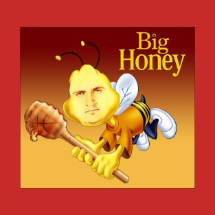 Big Honey T-Shirt