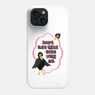 Classic Mom  Sayings _ Don't Use That Tone With me Phone Case