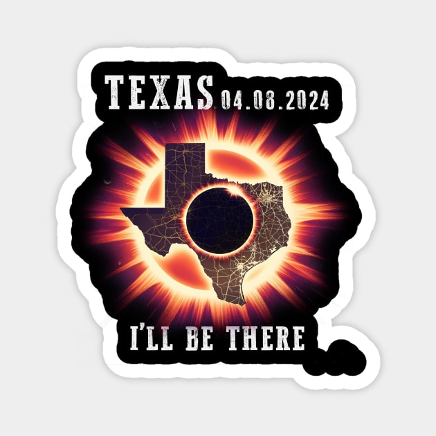 Total Solar Eclipse April 8th 2024 Texas Magnet by inksplashcreations