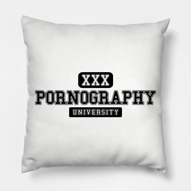 Pornography University Pillow by WhyStillSingle