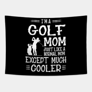 Golf Mom Except Much Cooler Tapestry