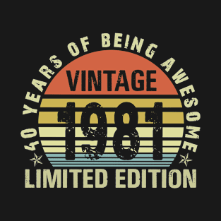 40 Year Old Gifts Vintage 1981 Limited Edition 40th Birthday T-Shirt