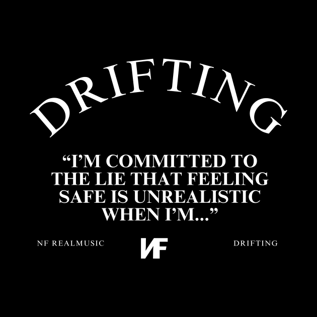 NF Drifting Lyrics Quote by Lottz_Design 