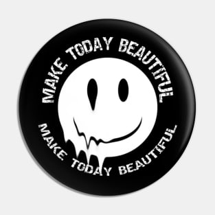 white text MAKE TODAY BEAUTIFUL Pin