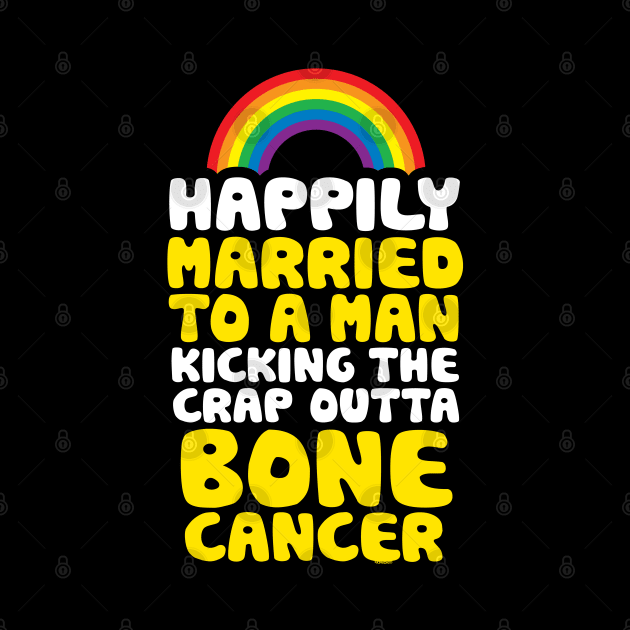 Bone Cancer Gay Husband Support Quote | Pride Rainbow by jomadado