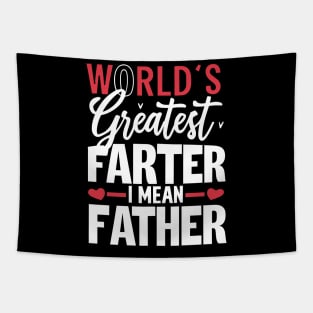 World's Greatest Farter I Mean Father Tapestry