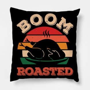 Boom Roasted Thanksgiving Funny Pillow