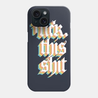 F*ck This Sh*t #3 Glitch Artwork Phone Case