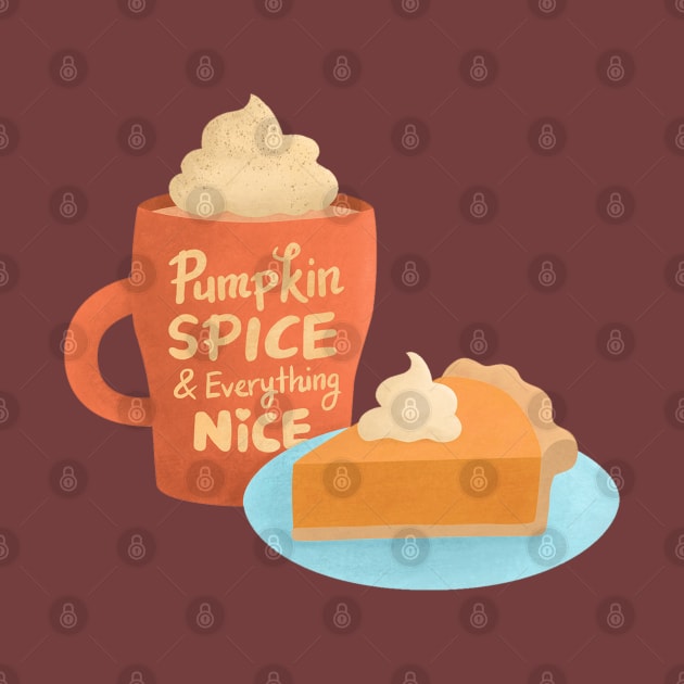 Pumpkin Spice and Everything Nice, Latte and Pie by rustydoodle