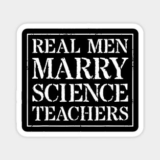 Mens Science Teacher Husband T Shirt For Gift  Real Men Marry Magnet