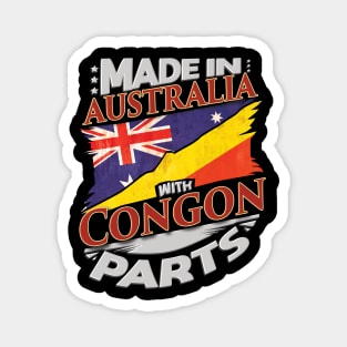 Made In Australia With Congon Parts - Gift for Congon From Republic Of The Congo Magnet