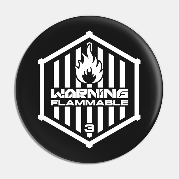 Warning: Flammable Pin by TerminalDogma