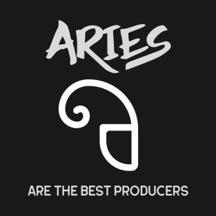 Aries Are The Best Producers, Music Producer T-Shirt