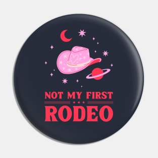 Not My First Rodeo Design Pin