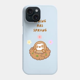 Spring has Sprung Groundhog Day Sloth Phone Case