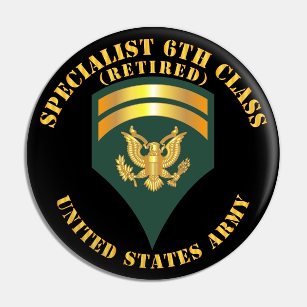 Specialist 6th Class - SP6 - Retired Pin by twix123844