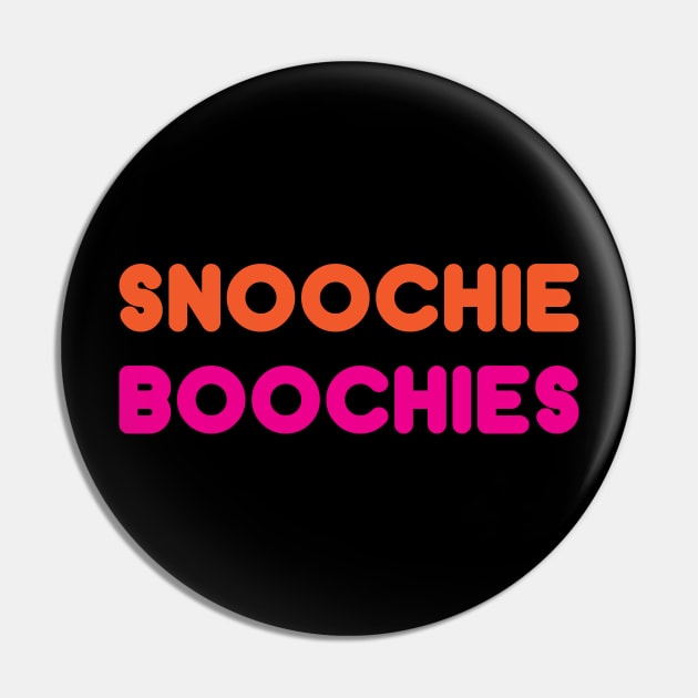 SNOOCHIE BOOCHIES! Pin by WMKDesign