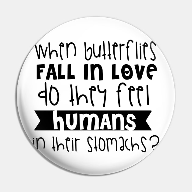 When Butterflies Fall In Love Do They Fell Humans In Their Stomach? Pin by shopbudgets