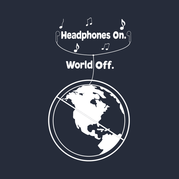 Headphones On. World Off. by MrDarthGaber