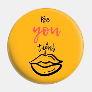 Be You tiful Pin