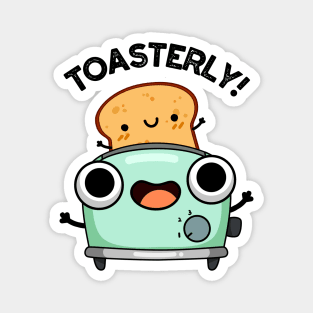 Toasterly Funny Toaster Toast Pun Magnet