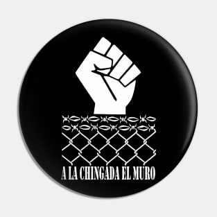 F**k The Wall (Spanish) Pin