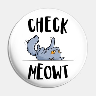 'Funny Check Meowt ' Funny Cat Gift Pin