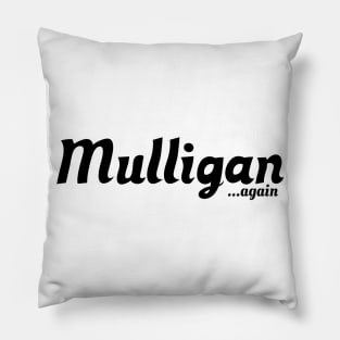 Mulligan... again | MTG FUNNY T SHIRT | Black Logo Pillow