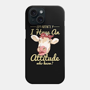 apparently, I have an attitude who know? Phone Case
