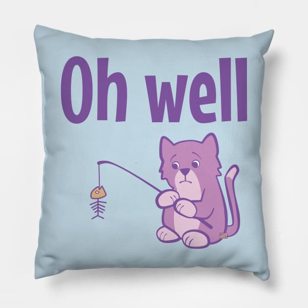 Oh Well Cat Fishing Pillow by Sue Cervenka