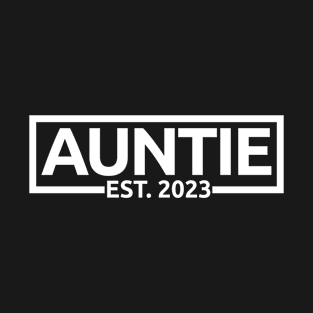 Auntie Est. 2023 - Promoted To Auntie - Pregnancy Announcement Gift For Women T-Shirt