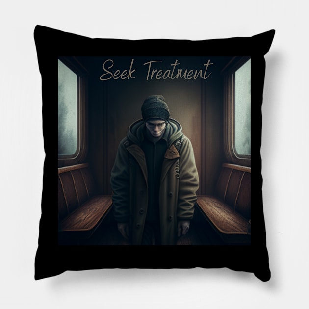 Seek Treatment, lost person Pillow by Pattyld