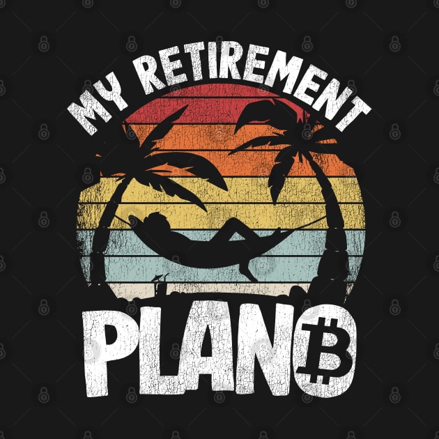 My Retirement Plan B Funny Bitcoin Gift BTC Crypto Vintage by Kuehni