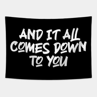 And It All Comes Down To You - Lyrics Tapestry