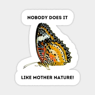 Butterfly Wings: Mother Nature Rules! Magnet