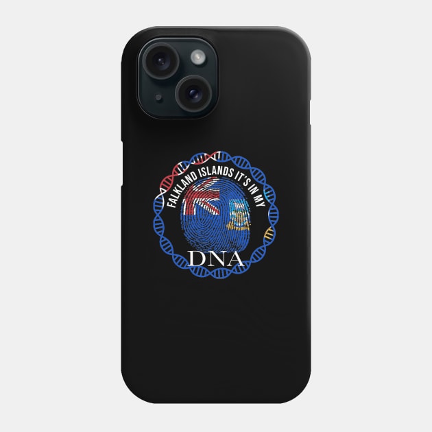 Falkland Islands Its In My DNA - Gift for Falkland Islanders From Falkland Islands Phone Case by Country Flags