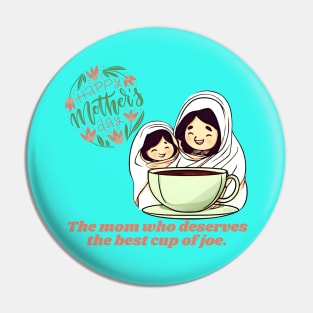 The Mom Who Deserves the Best Cup of Joe. Happy Mother's Day! (Motivation and Inspiration) Pin