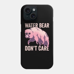 Water Bear Dont Care Funny Tardigrade Phone Case