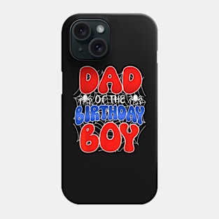 Dad Of The Birthday Boy Spider Phone Case