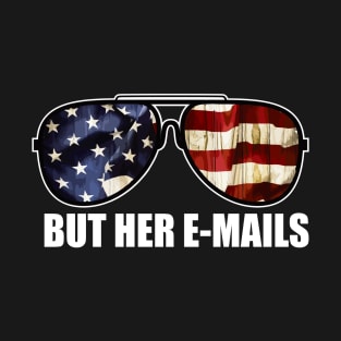 But her Emails shirt with Sunglasses.. T-Shirt