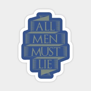 all men must lie Magnet