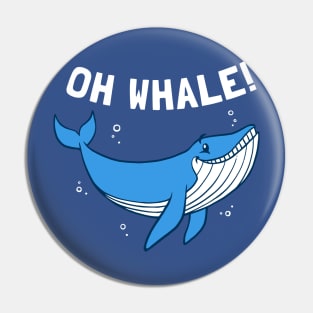 Oh Whale Pin