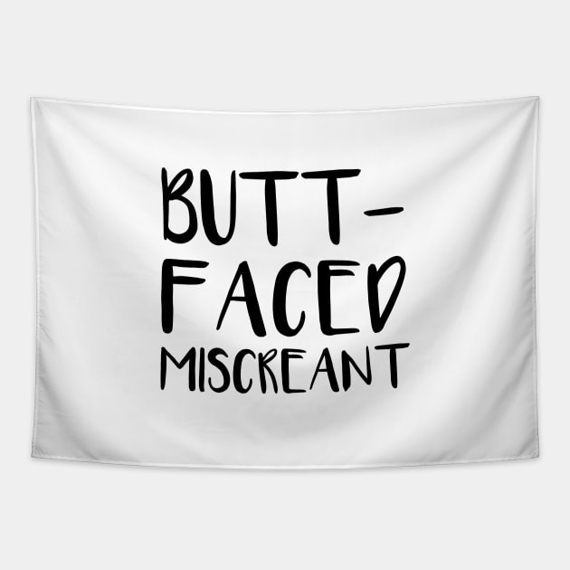 Butt-Faced Miscreant Tapestry by quoteee