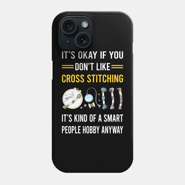 Smart People Hobby Cross Stitching Phone Case by Good Day