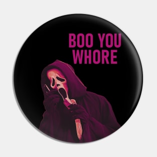 boo you whore Pin