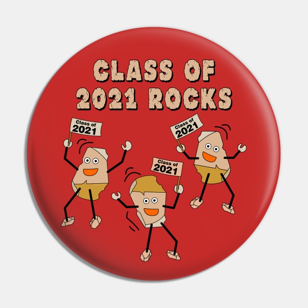 Class of 2021 Rocks Pin by Barthol Graphics