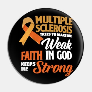 Faith In God MS Awareness Multiple Sclerosis Survivor Pin