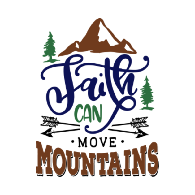 Faith Can Move Mountains Faith Can Move Mountains Long Sleeve T