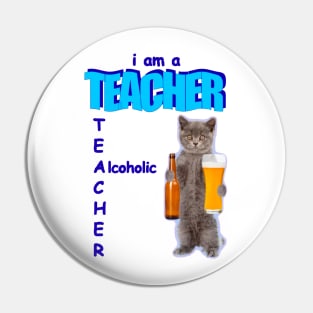 I Am A Teacher Alcoholic Funny Cat Holding Bear Pin