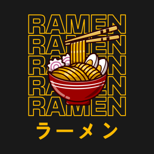Ramen Ramen Ramen Japanese Noodle Soup kawaii T-Shirt